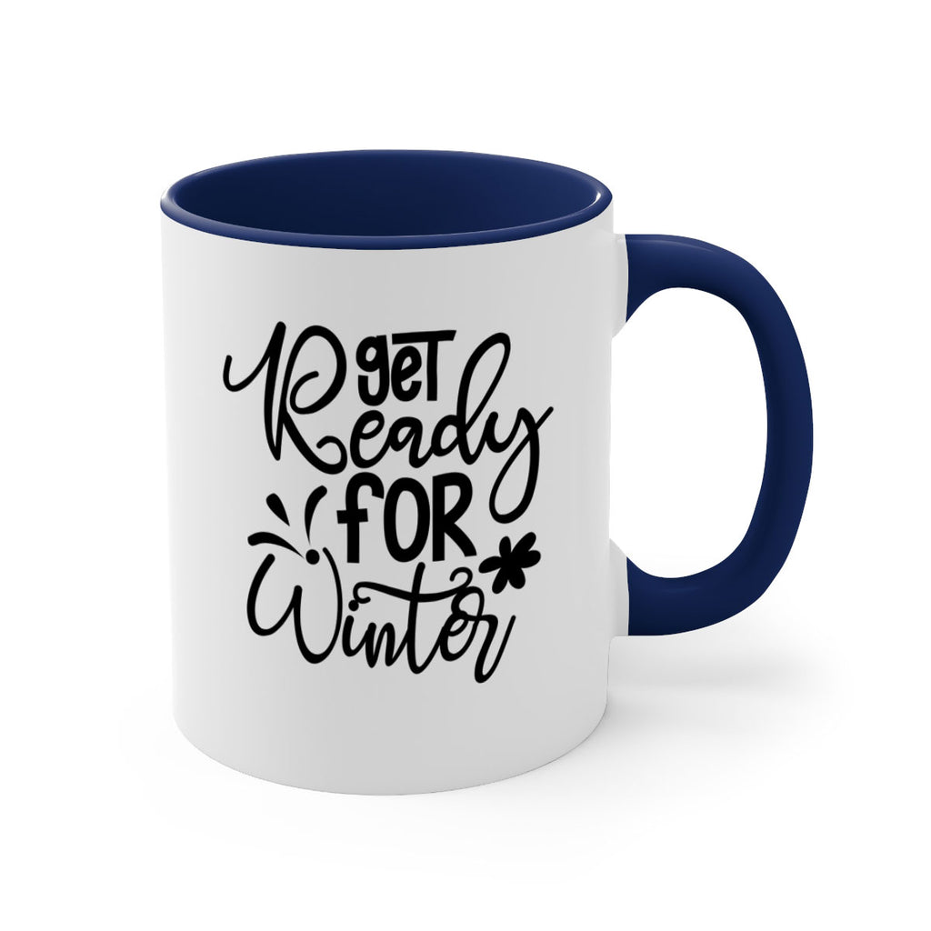 Get Ready For Winter 111#- winter-Mug / Coffee Cup