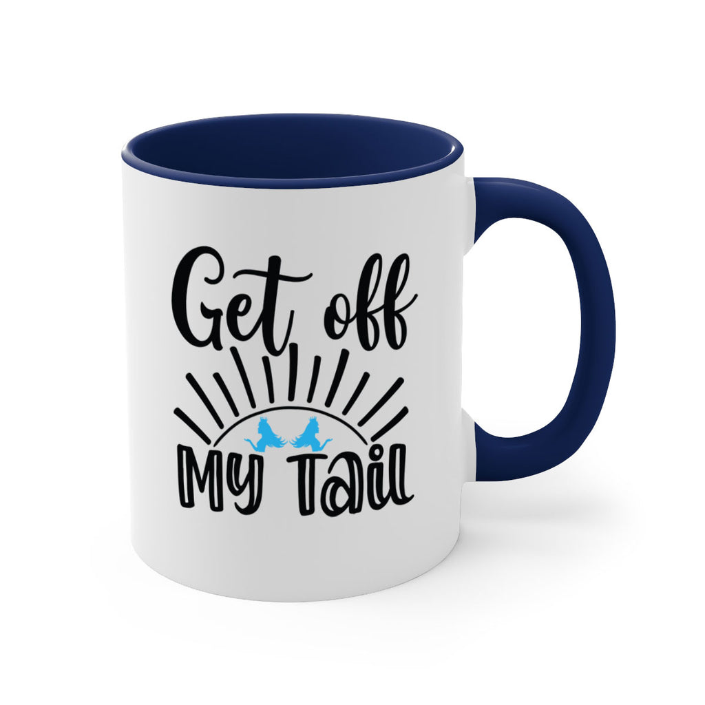 Get off My Tail 185#- mermaid-Mug / Coffee Cup