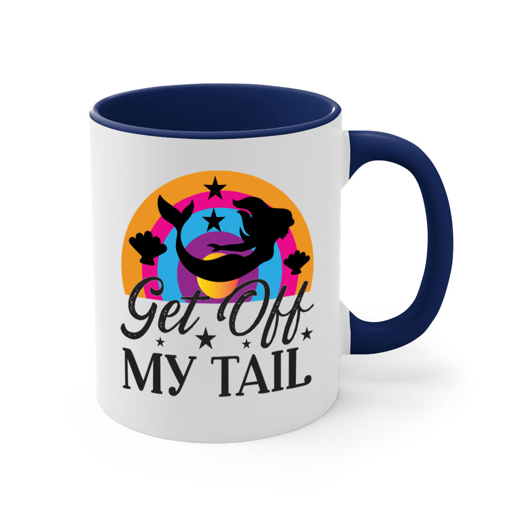 Get off my tail 182#- mermaid-Mug / Coffee Cup