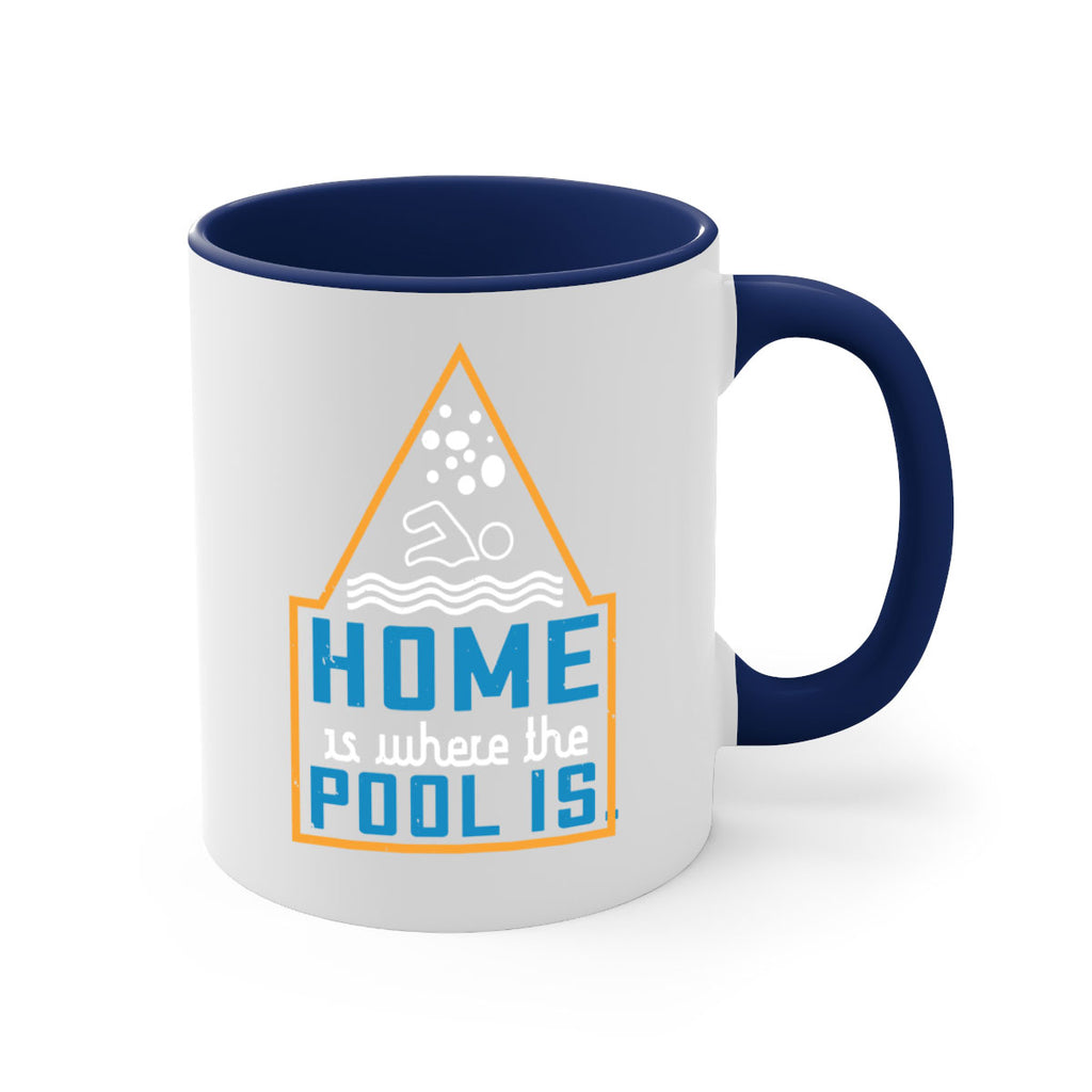 Home is where the pool is 1183#- swimming-Mug / Coffee Cup