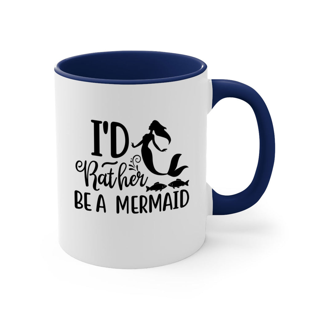 ID RATHER BE A MERMAID 245#- mermaid-Mug / Coffee Cup