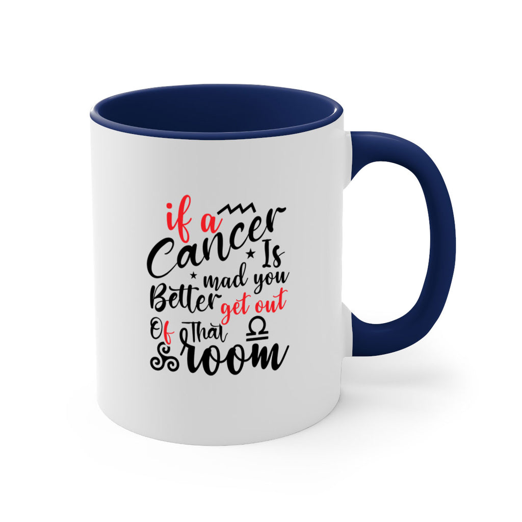 If A Cancer Is Mad You Better Get Out Of That Room 250#- zodiac-Mug / Coffee Cup
