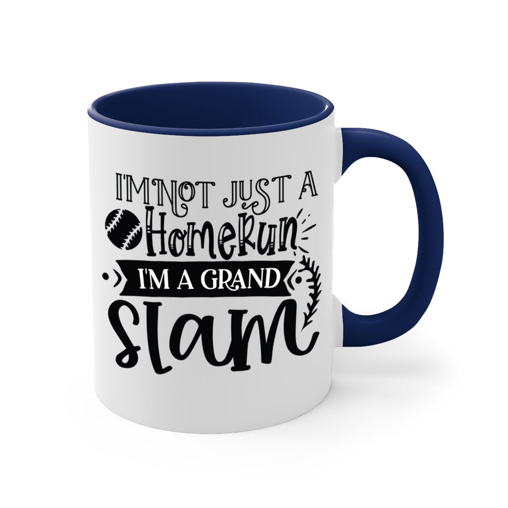 Im not Just a Homerun im a grand slam 2071#- baseball-Mug / Coffee Cup