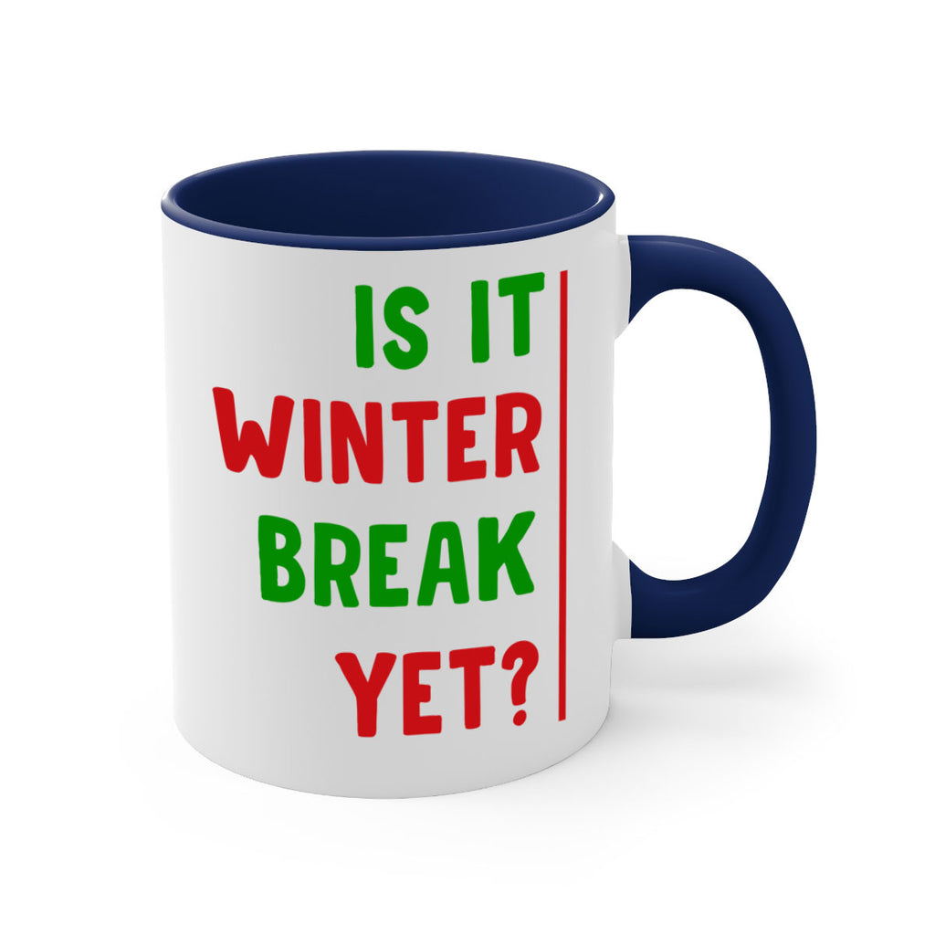 Is It Winter Break Yet 252#- winter-Mug / Coffee Cup