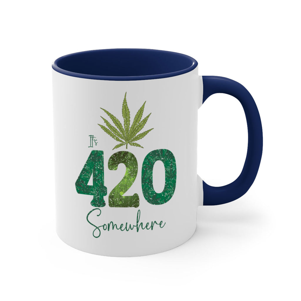 Its 420 Somewhere Sublimation 159#- marijuana-Mug / Coffee Cup