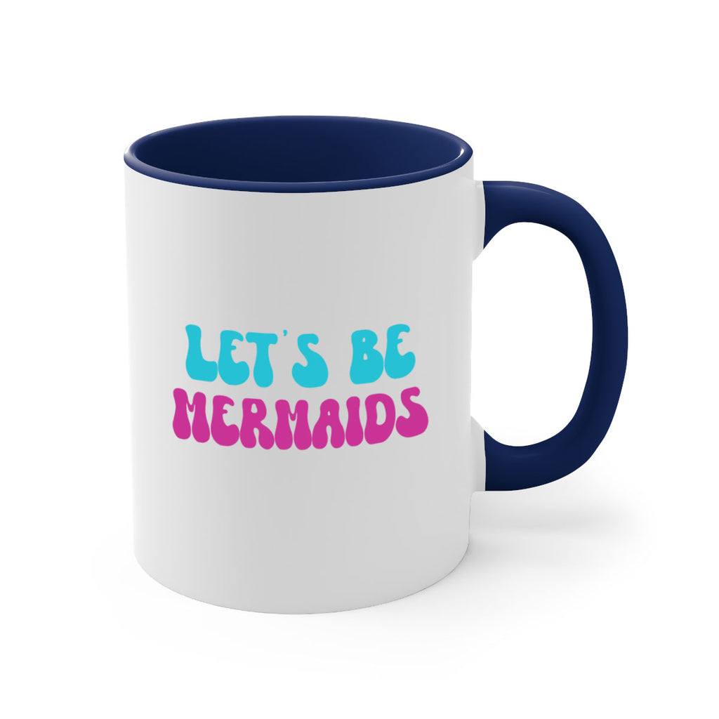 Lets Be Mermaids 289#- mermaid-Mug / Coffee Cup