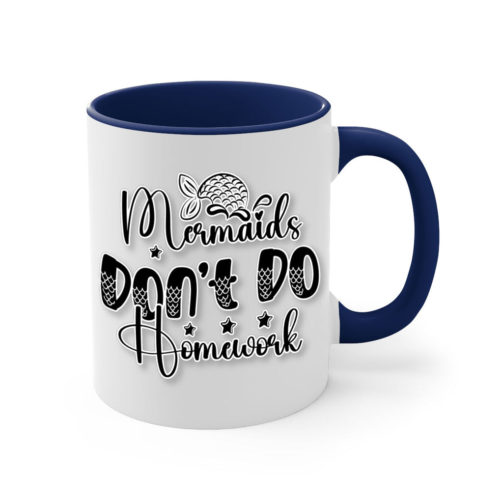Mermaids Dont Do Homework 484#- mermaid-Mug / Coffee Cup