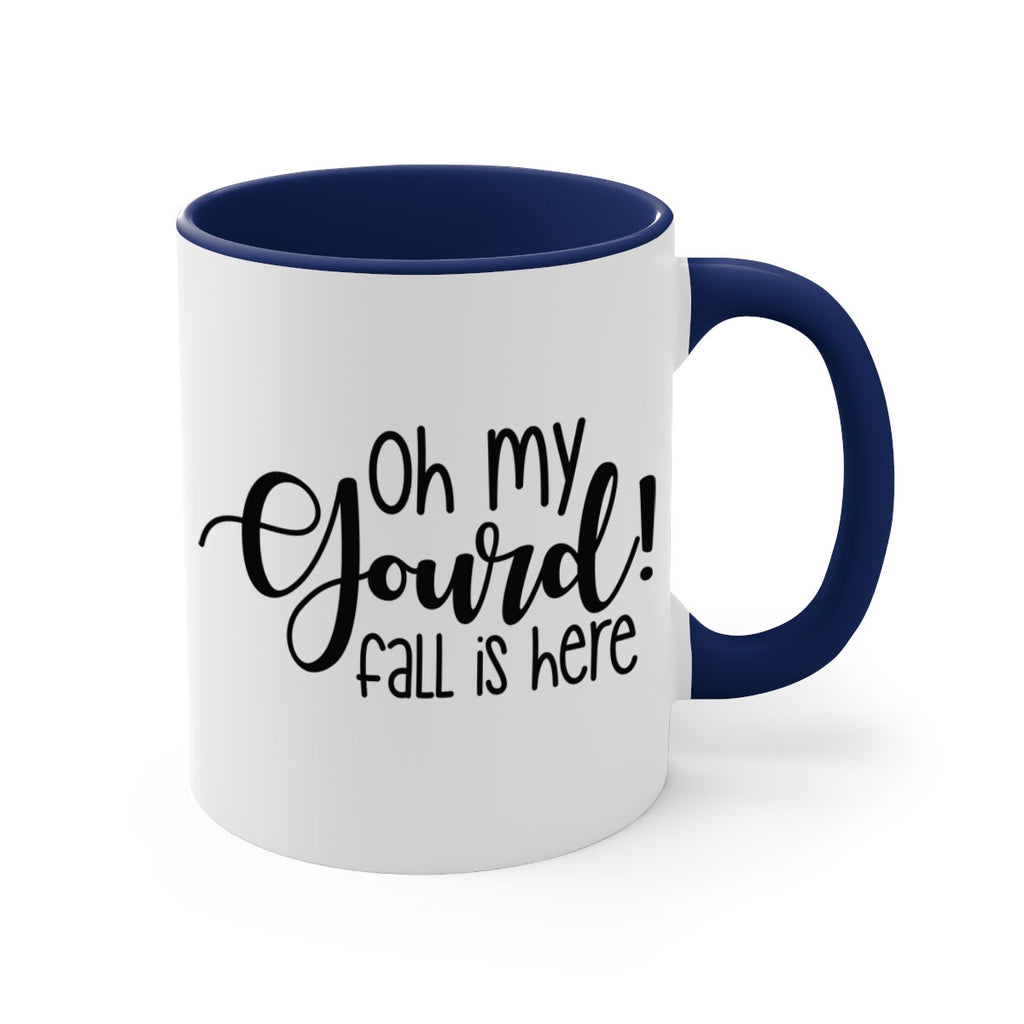Oh My Gourd Fall Is Here 455#- fall-Mug / Coffee Cup