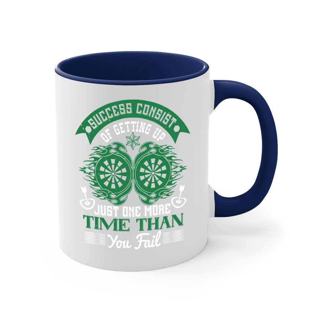 Success consist of getting up just one more time than you fail 1815#- darts-Mug / Coffee Cup