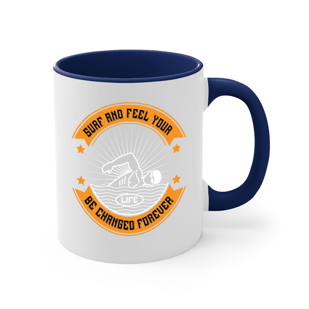 Surf and feel your life be changed forever 2389#- surfing-Mug / Coffee Cup