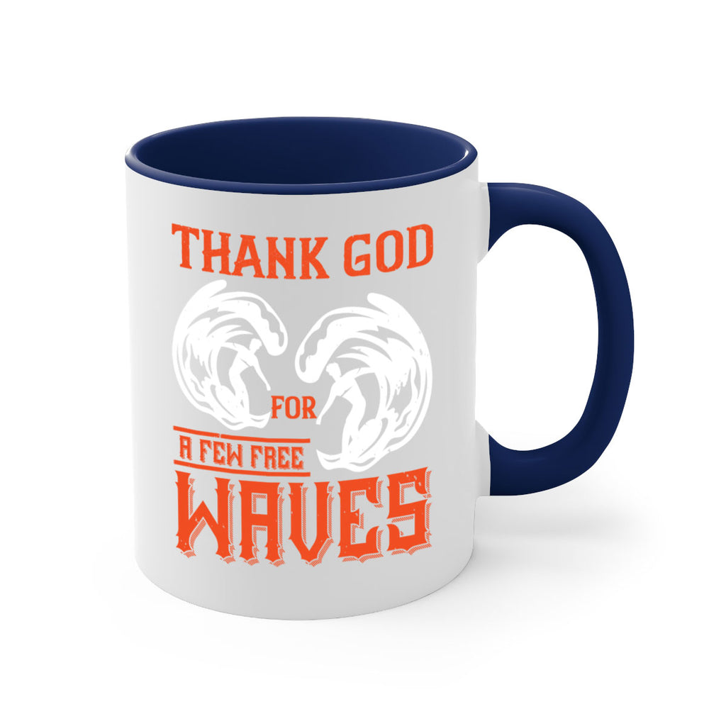 Thank God for a few free waves 229#- surfing-Mug / Coffee Cup