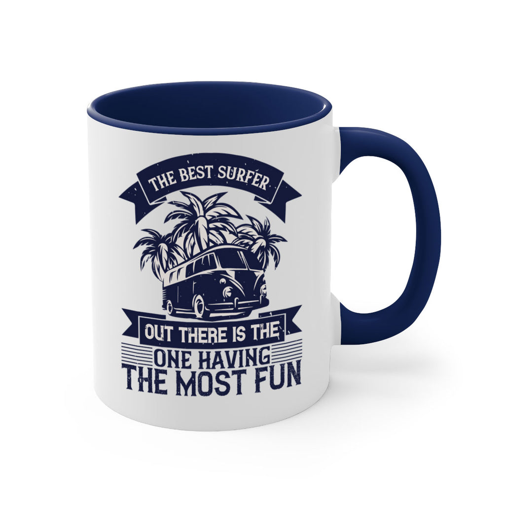 The best surfer out there is the one having the most fun 209#- surfing-Mug / Coffee Cup