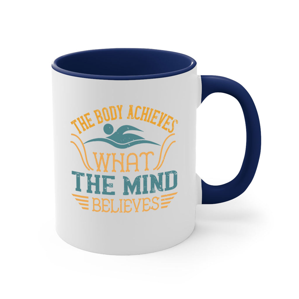The body achieves what the mind believes 208#- swimming-Mug / Coffee Cup