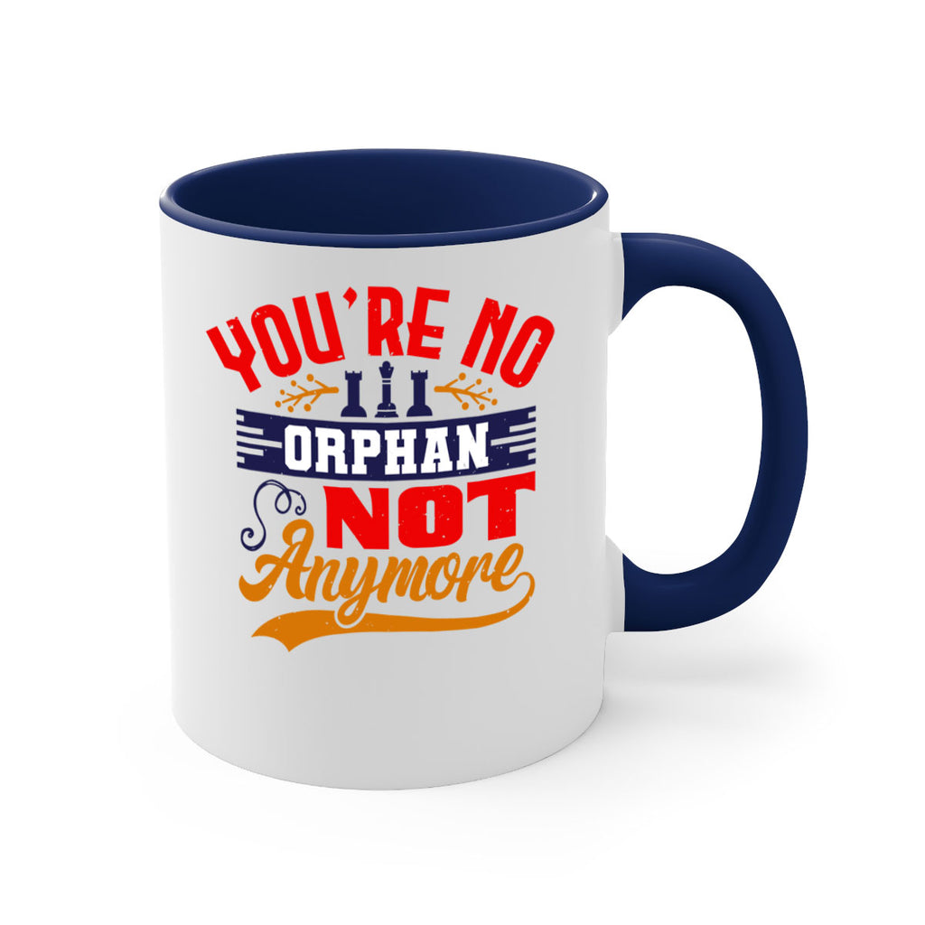 You’re no orphan not anymore 5#- chess-Mug / Coffee Cup