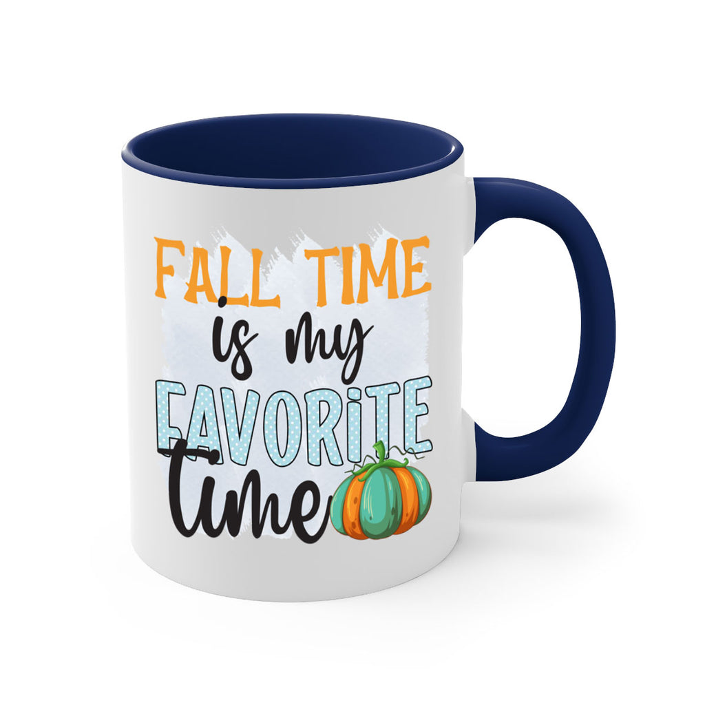 fall time is my favorite time 134#- fall-Mug / Coffee Cup