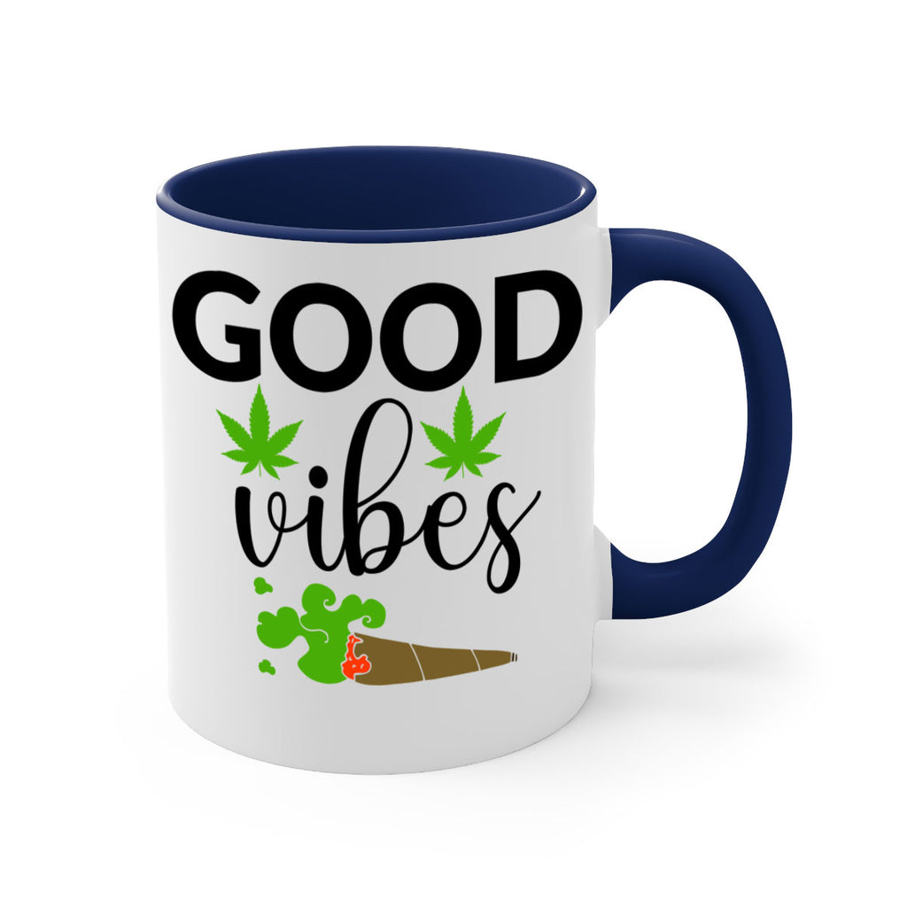 goog vibes a 97#- marijuana-Mug / Coffee Cup