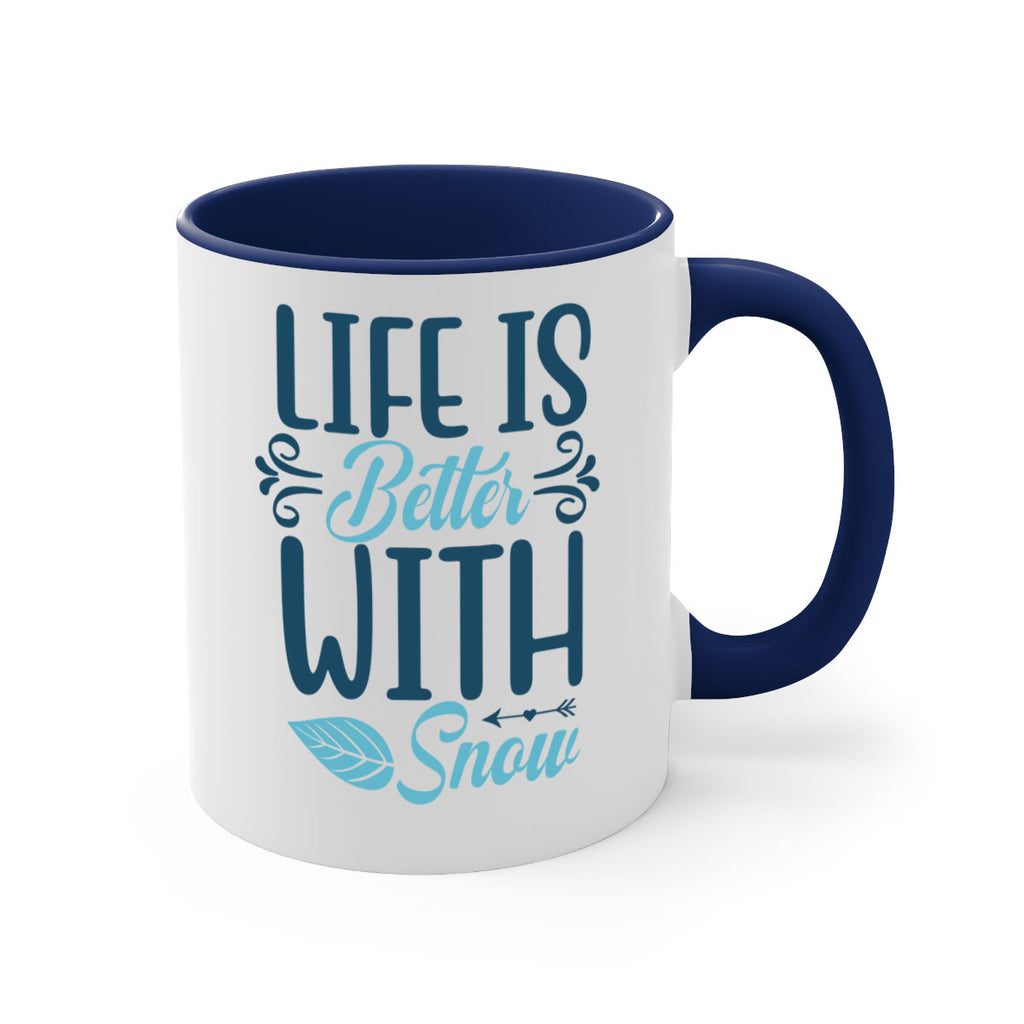 life is better with snow 299#- winter-Mug / Coffee Cup
