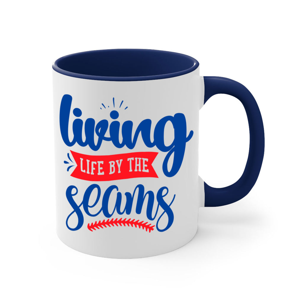 living life by the seams 2054#- baseball-Mug / Coffee Cup