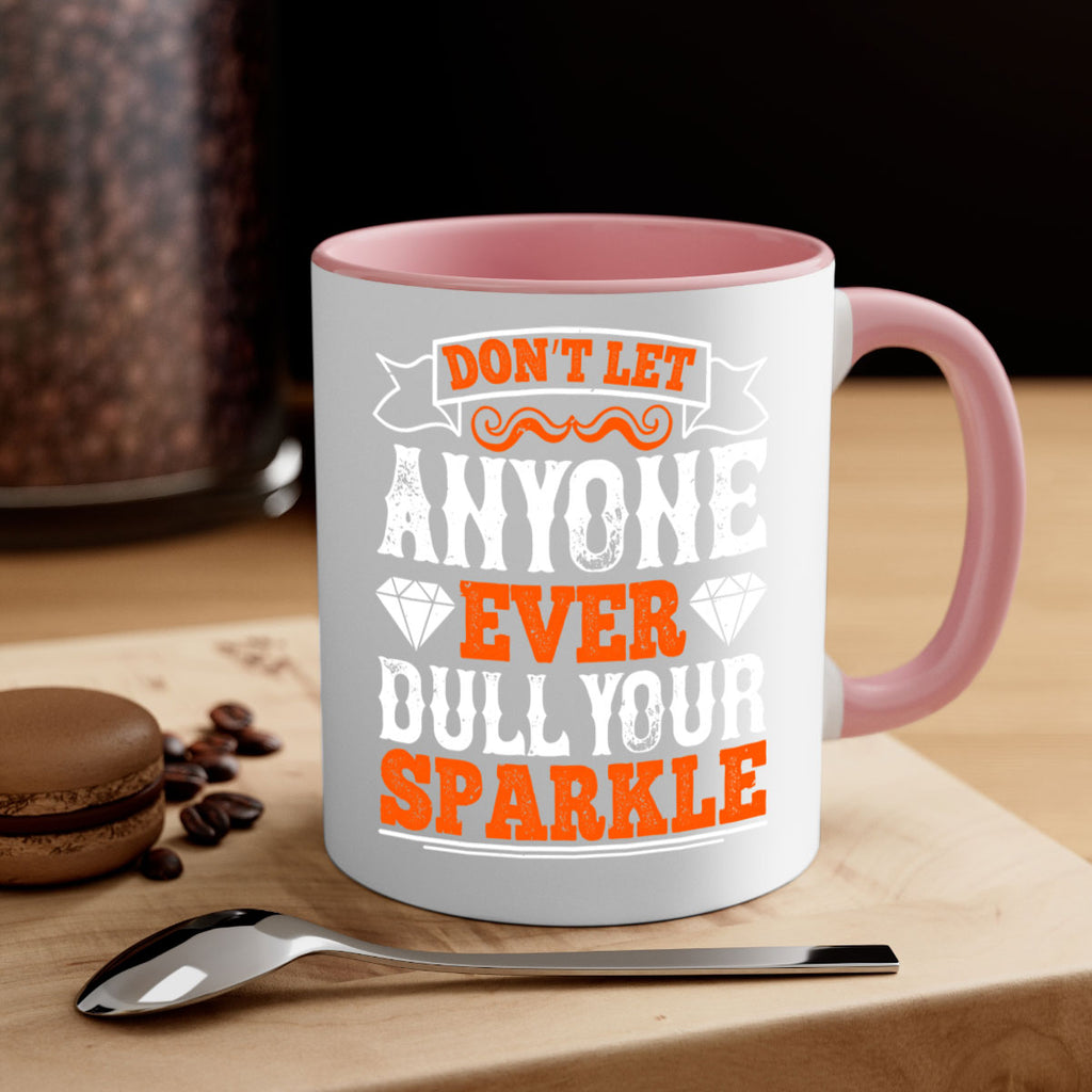 Don’t let anyone ever dull your sparkle 1554#- basketball-Mug / Coffee Cup