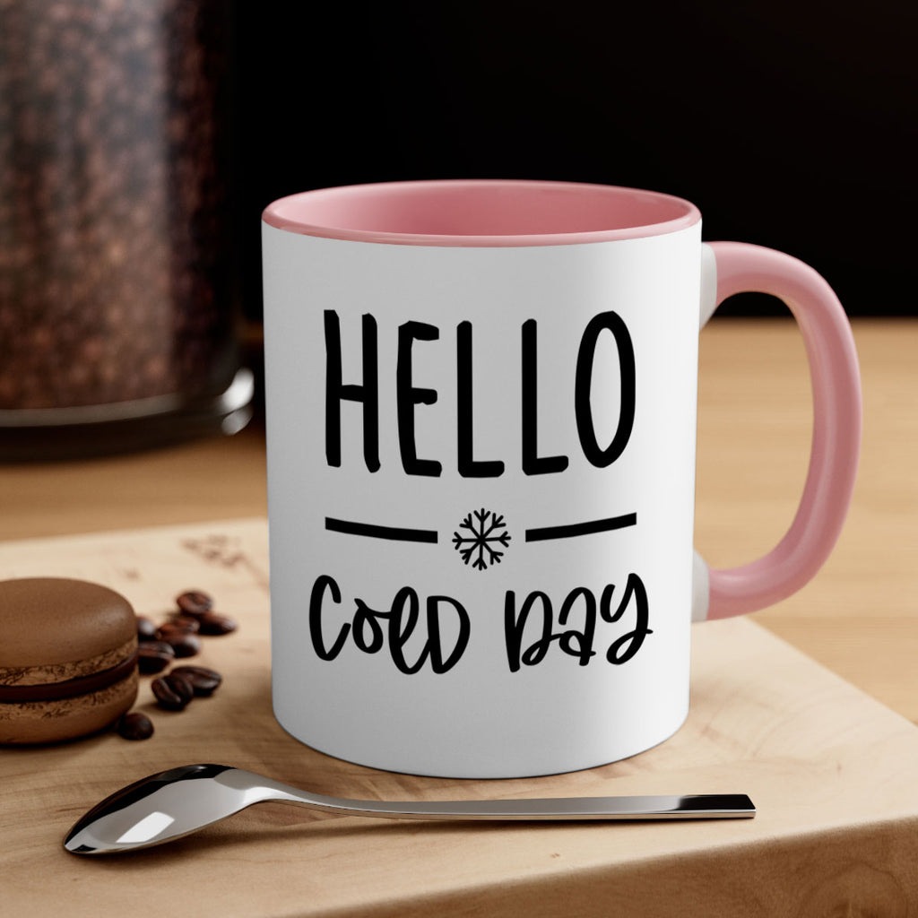 Hello Cold Day141#- winter-Mug / Coffee Cup