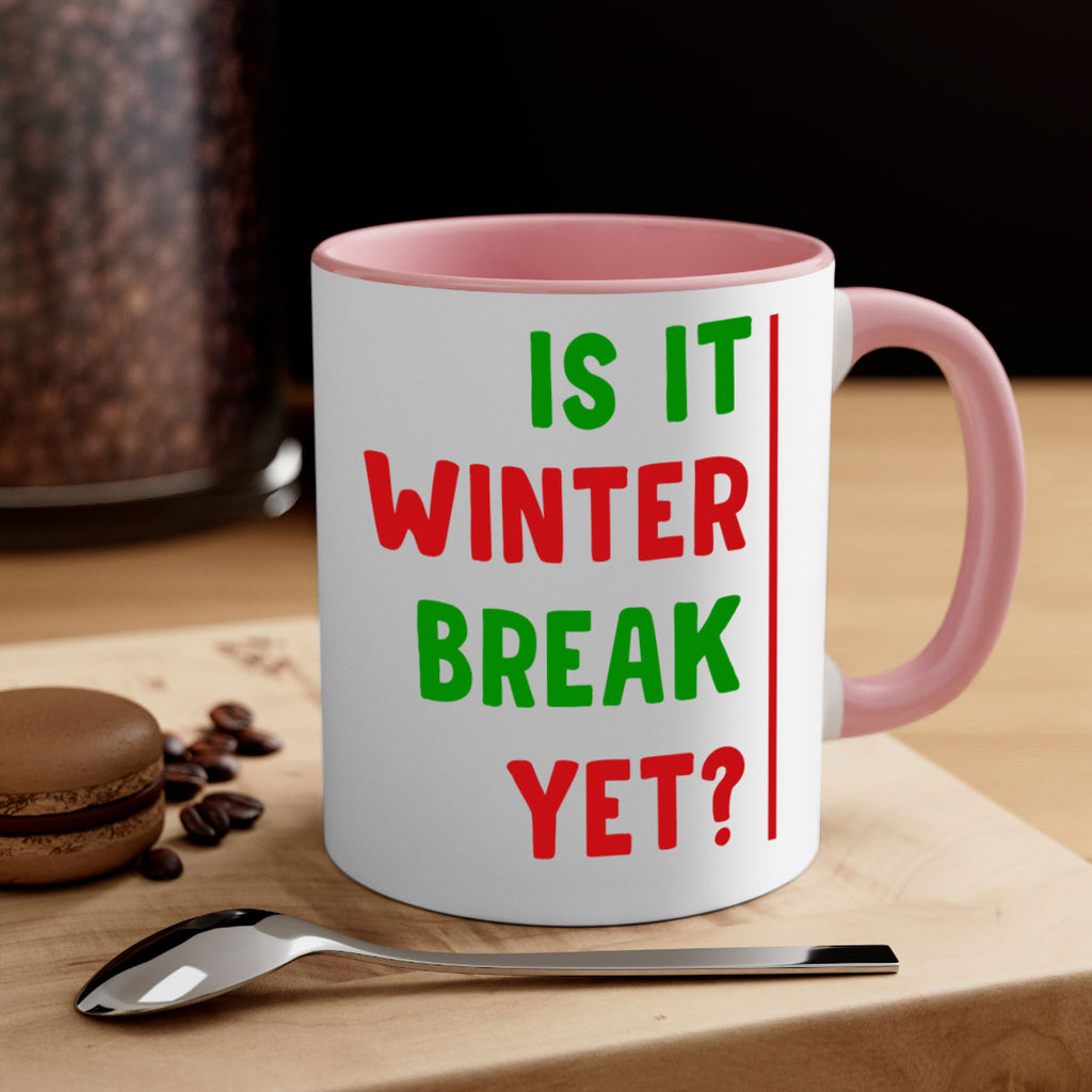 Is It Winter Break Yet 252#- winter-Mug / Coffee Cup