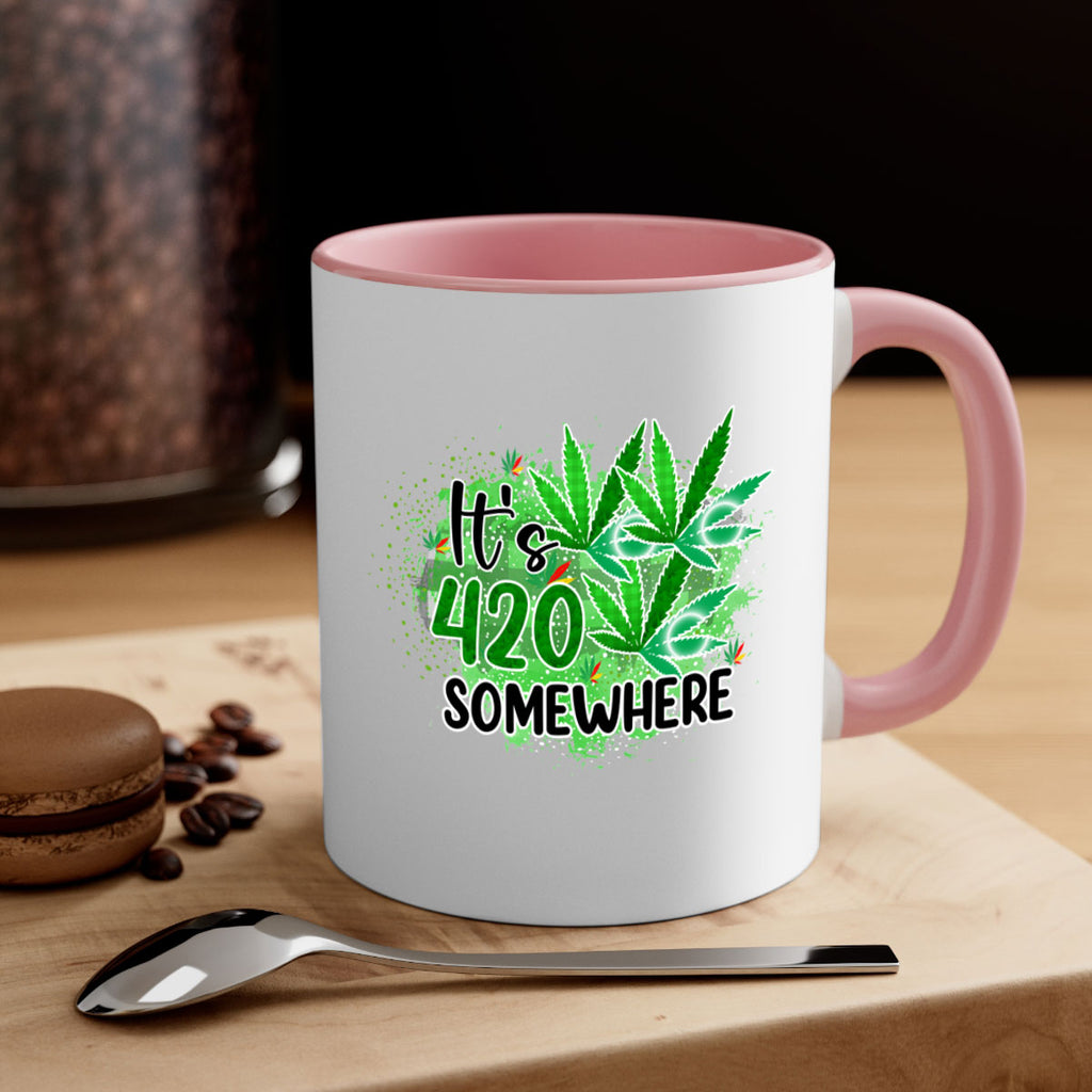 Its 420 Somewhere 155#- marijuana-Mug / Coffee Cup