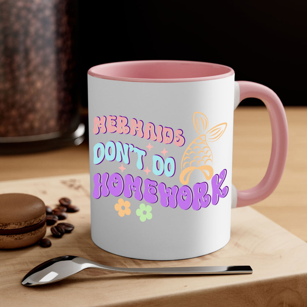 Mermaids Dont Do Homework 485#- mermaid-Mug / Coffee Cup
