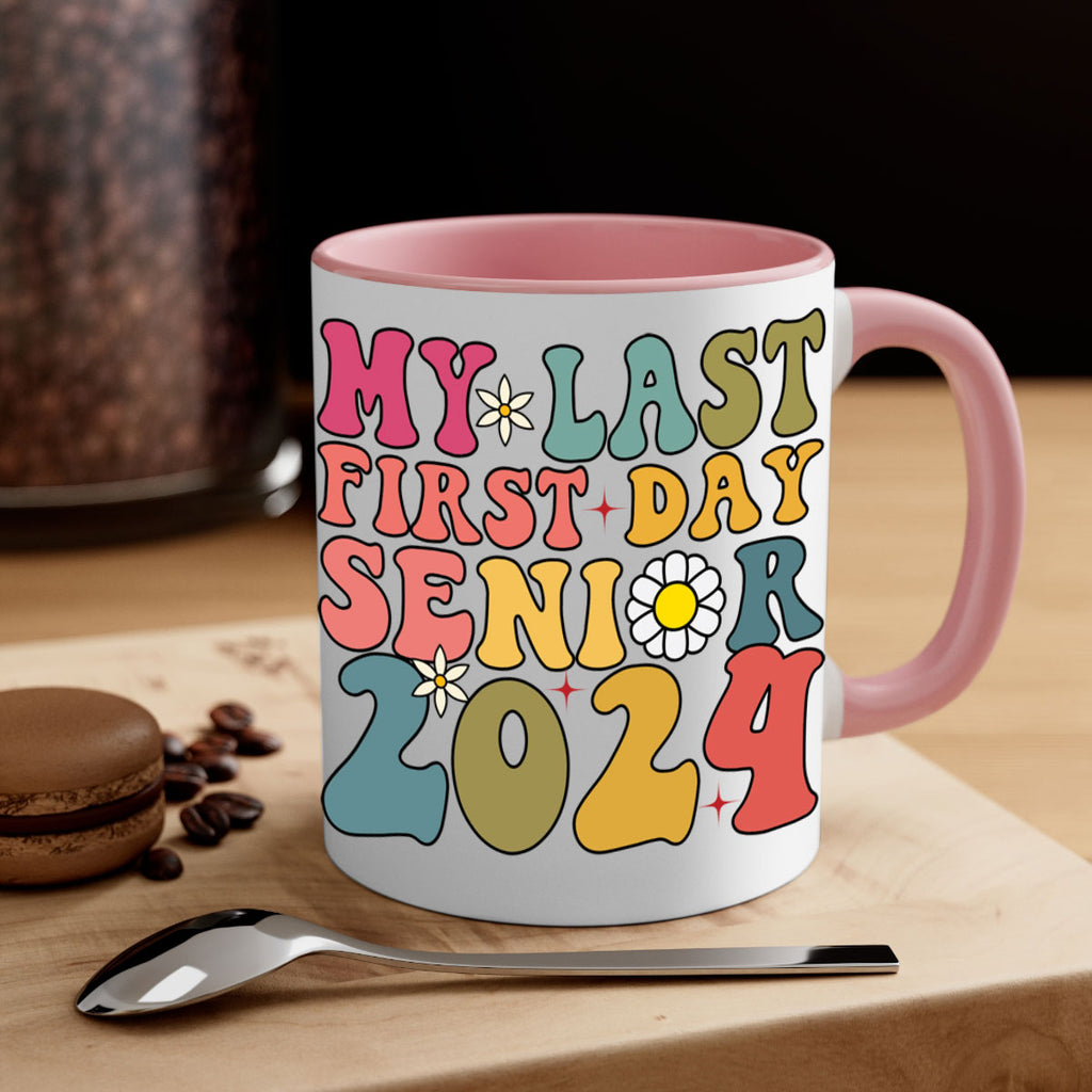 My last first day senior 2024 6#- 12th grade-Mug / Coffee Cup