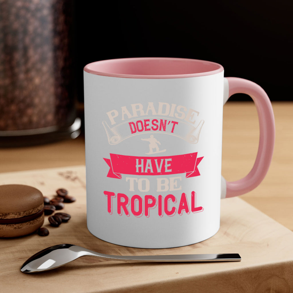 Paradise doesn’t have to be tropical 595#- ski-Mug / Coffee Cup