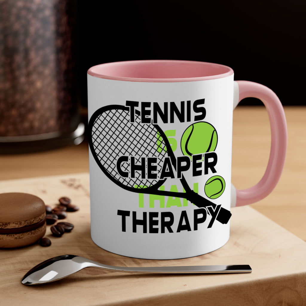 Tennis is cheaper than therapy 307#- tennis-Mug / Coffee Cup