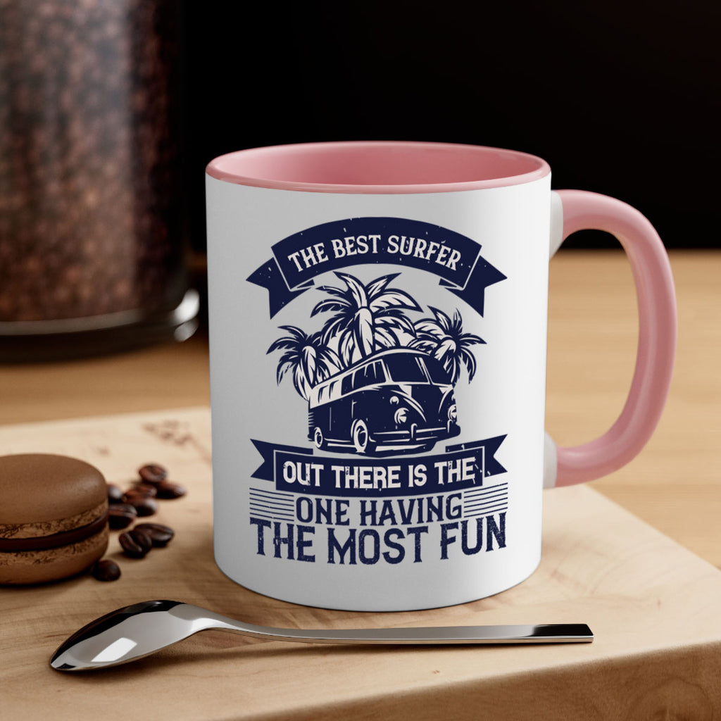 The best surfer out there is the one having the most fun 209#- surfing-Mug / Coffee Cup