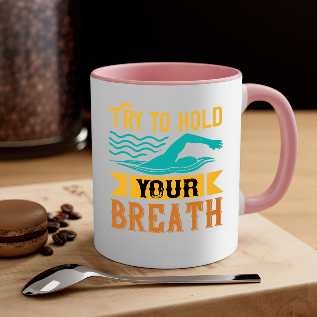 Try to hold YOUR BREATH 128#- swimming-Mug / Coffee Cup