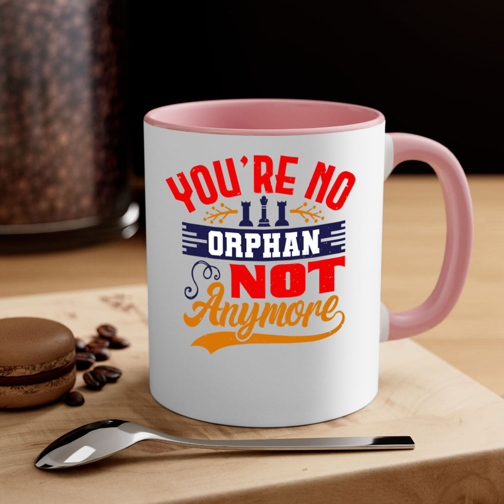 You’re no orphan not anymore 5#- chess-Mug / Coffee Cup