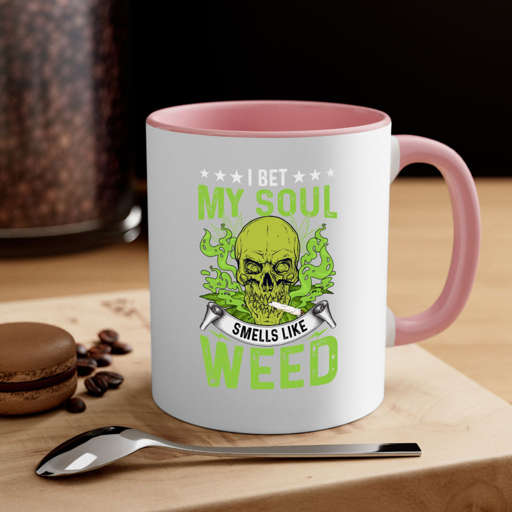 i bet my soul smells like weed 120#- marijuana-Mug / Coffee Cup