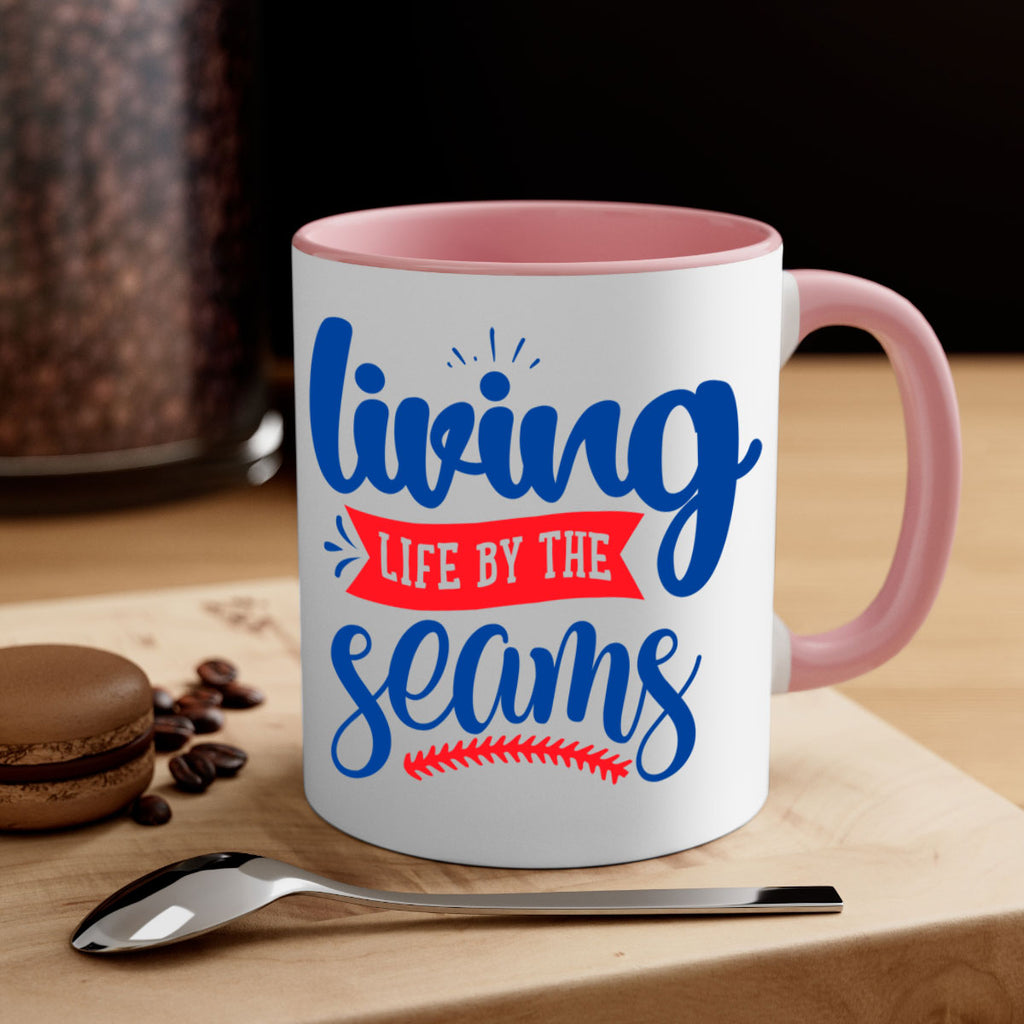 living life by the seams 2054#- baseball-Mug / Coffee Cup