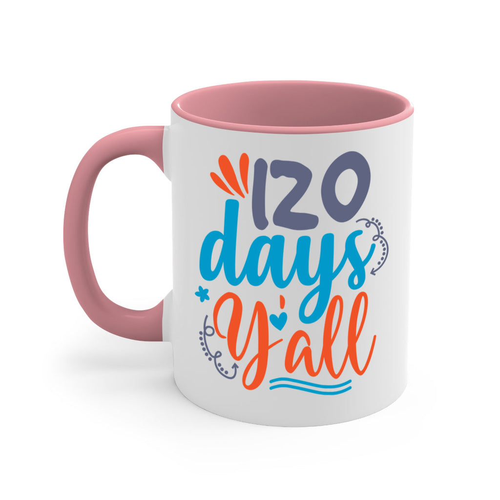 120 days yalll 9#- 100 days-Mug / Coffee Cup