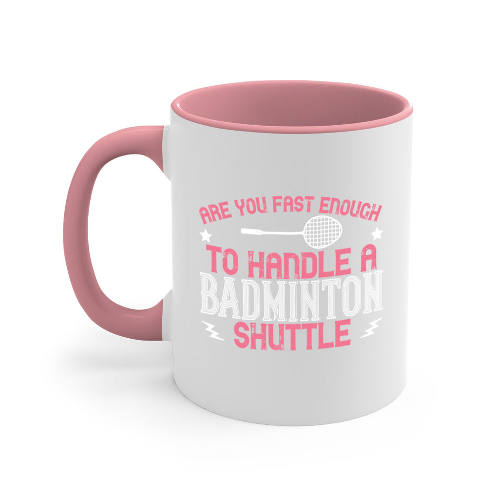 Are you fast enough to handle a badminton 1846#- badminton-Mug / Coffee Cup
