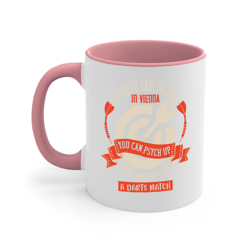 As Freud said to Jung in Vienna you can psych up too much for a darts match 2236#- darts-Mug / Coffee Cup