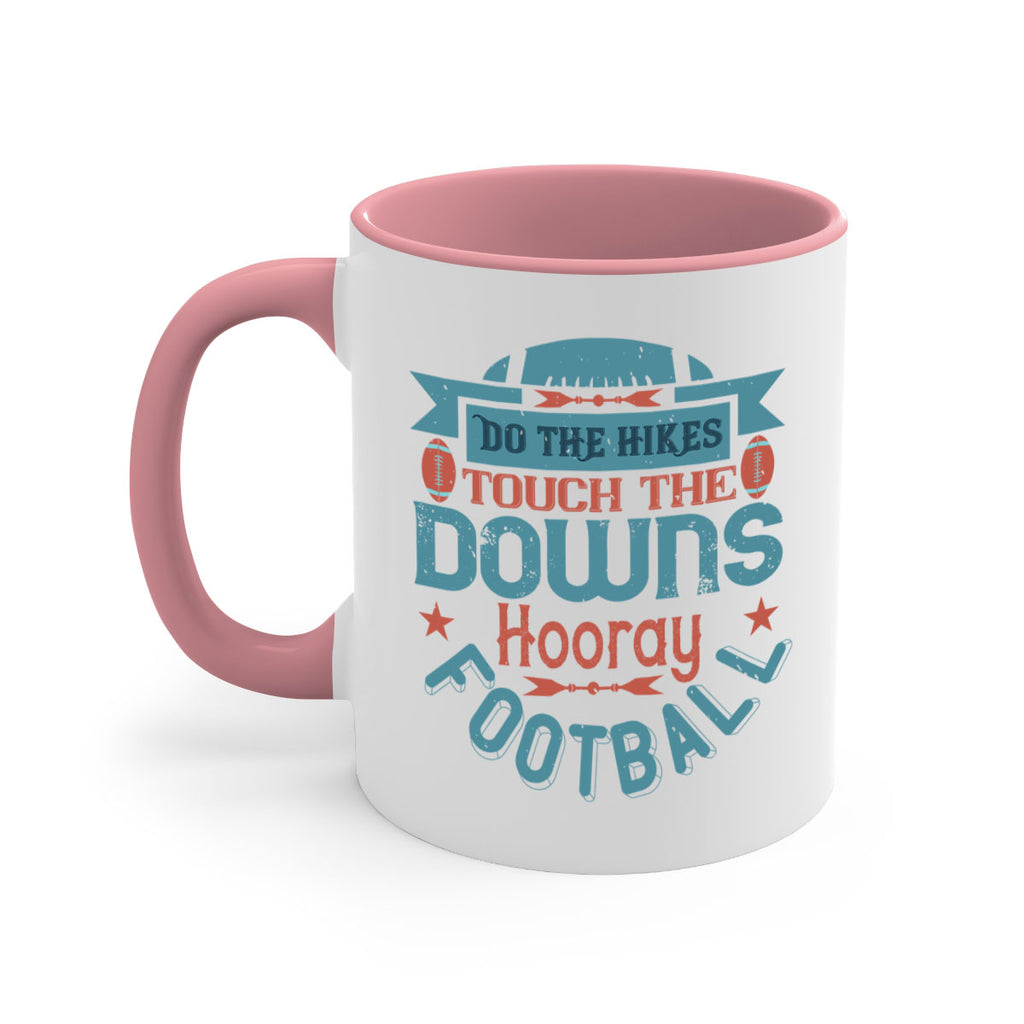 Do the hikes touch downs hoory 1331#- football-Mug / Coffee Cup
