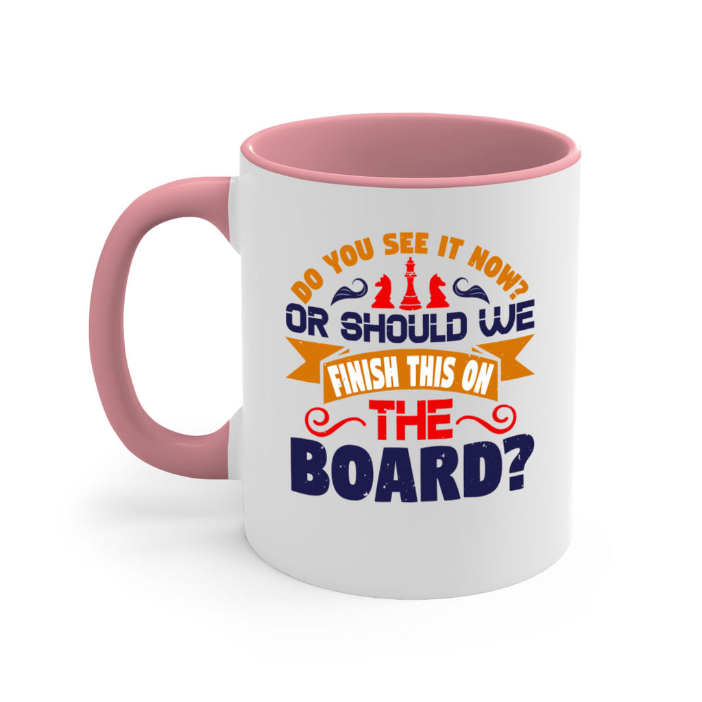 Do you see it now Or should we finish this on the board 2#- chess-Mug / Coffee Cup