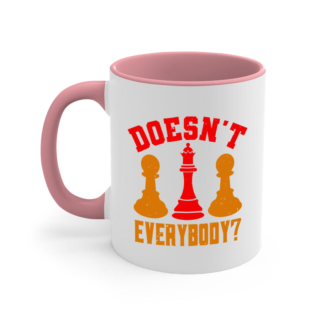 Doesnt everybody 1#- chess-Mug / Coffee Cup
