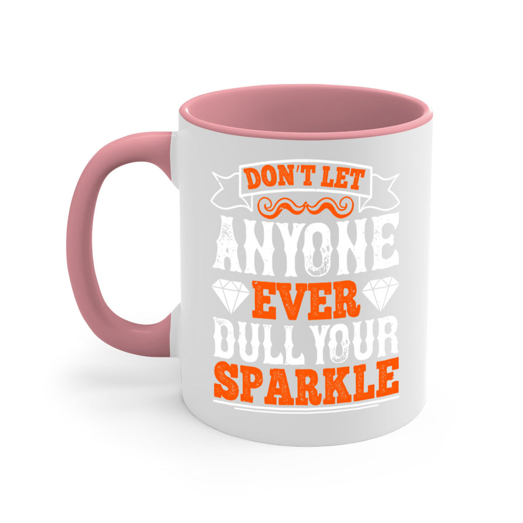 Don’t let anyone ever dull your sparkle 1554#- basketball-Mug / Coffee Cup