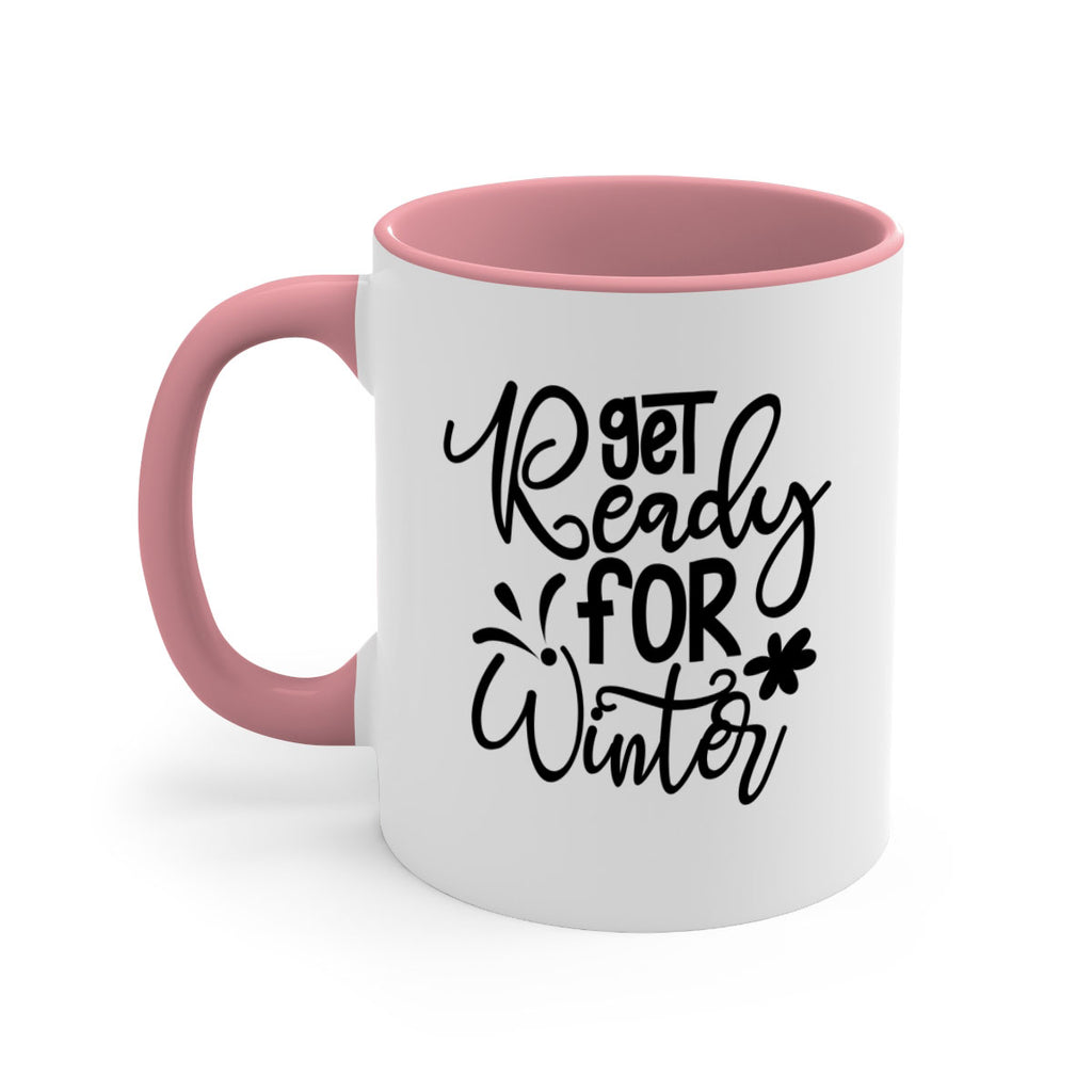 Get Ready For Winter 111#- winter-Mug / Coffee Cup
