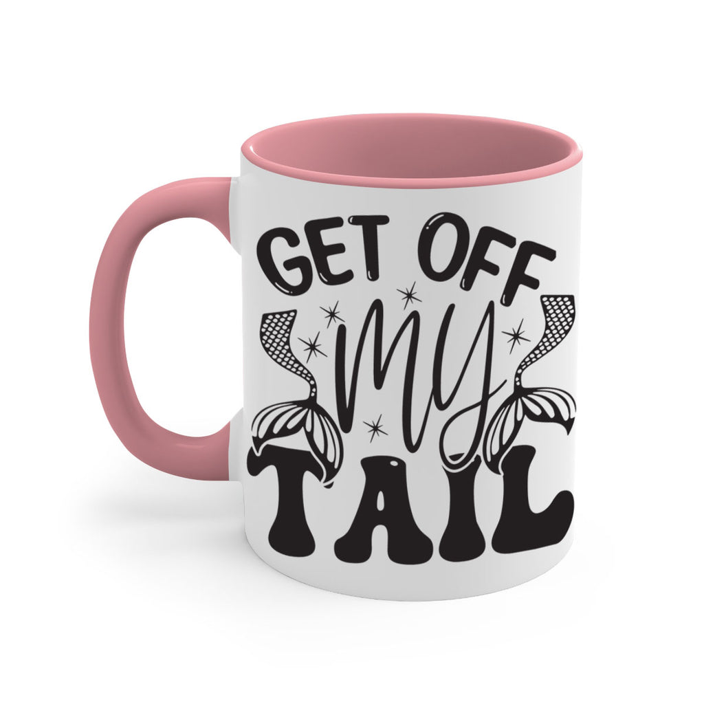 Get of my tail Graphics 177#- mermaid-Mug / Coffee Cup