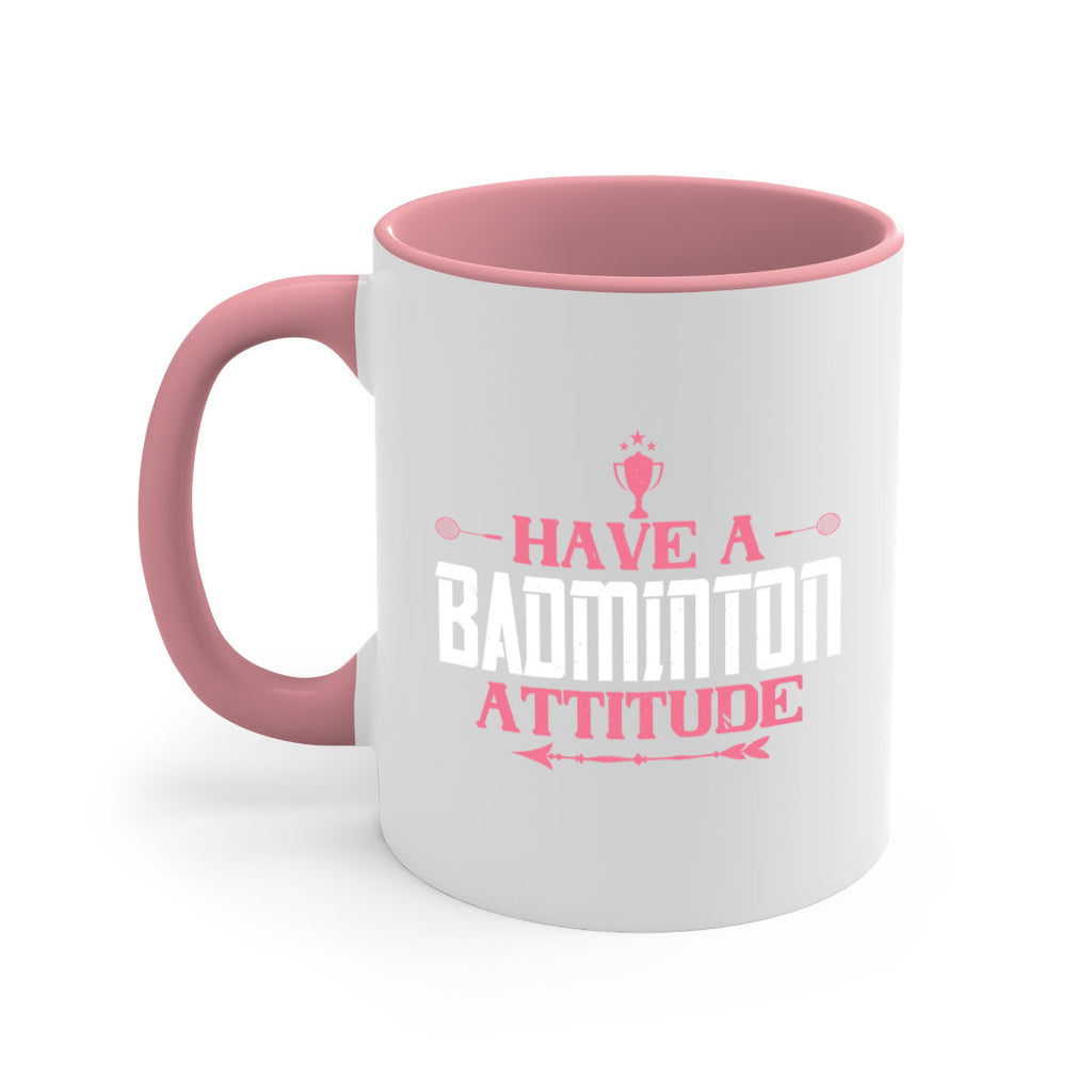 Have a BADminton attitude 2229#- badminton-Mug / Coffee Cup