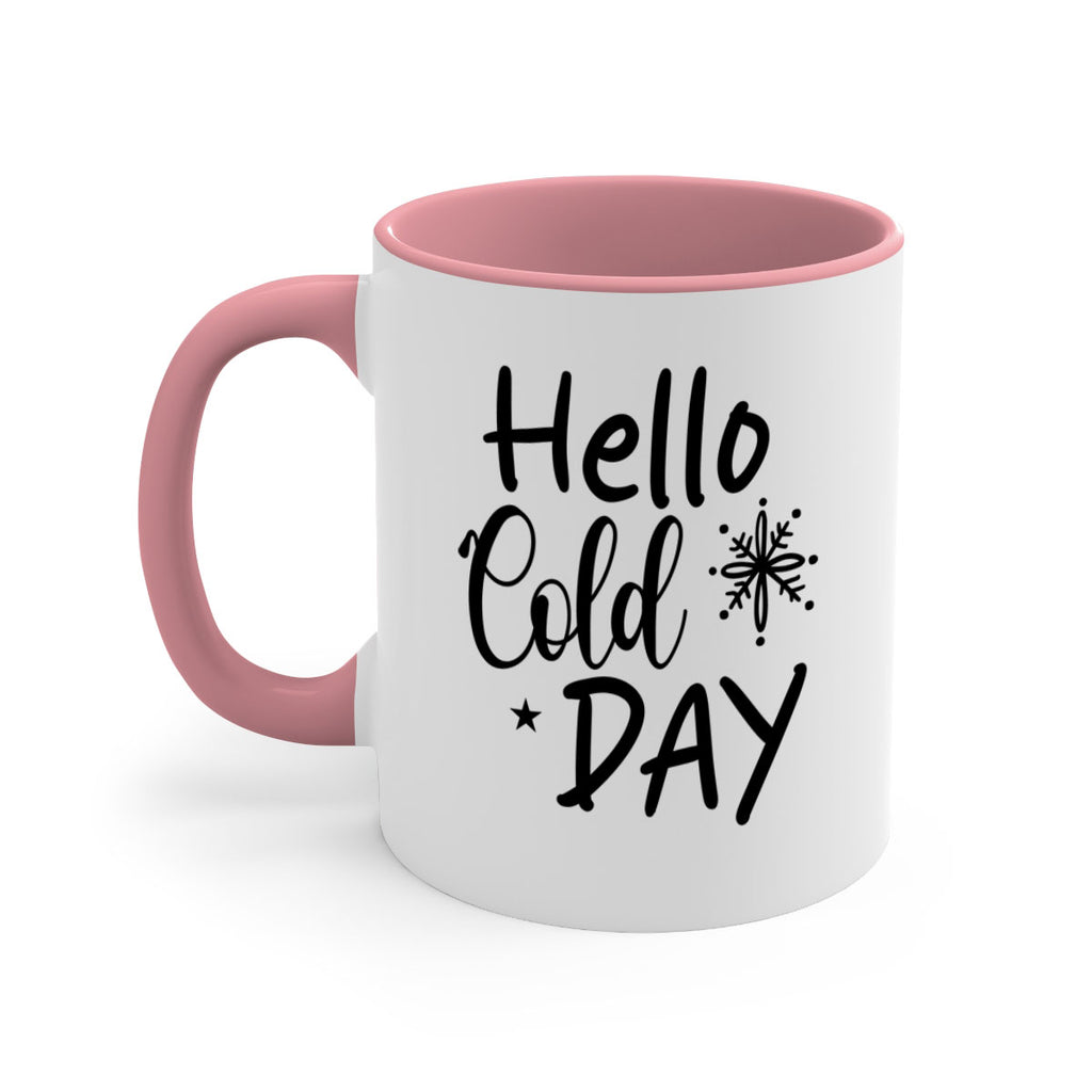 Hello Cold Day 142#- winter-Mug / Coffee Cup