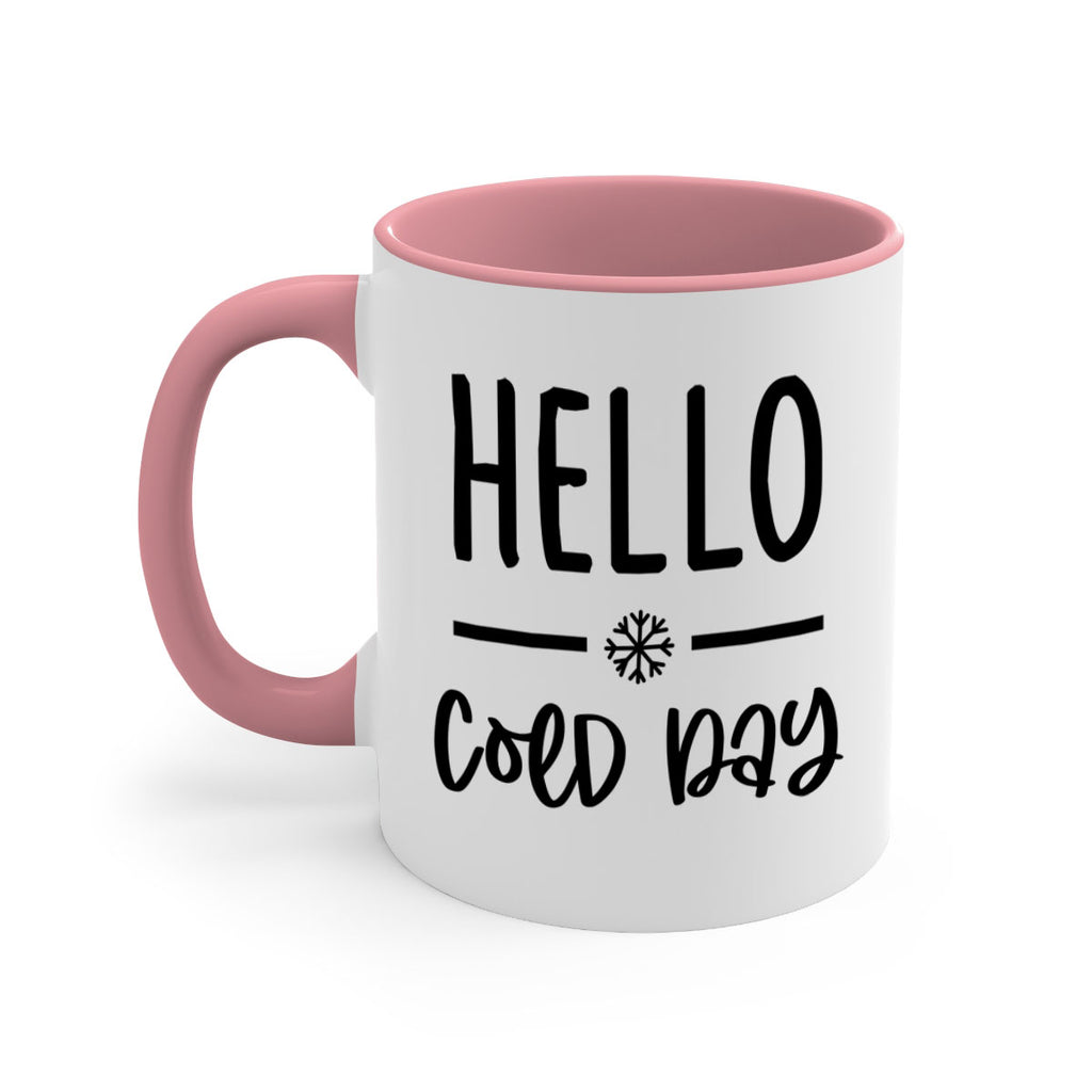Hello Cold Day141#- winter-Mug / Coffee Cup