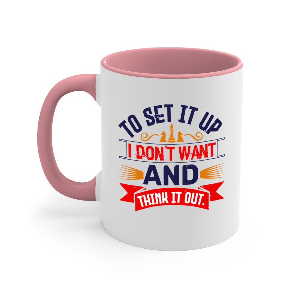 I dont want to set it up and think it out 47#- chess-Mug / Coffee Cup