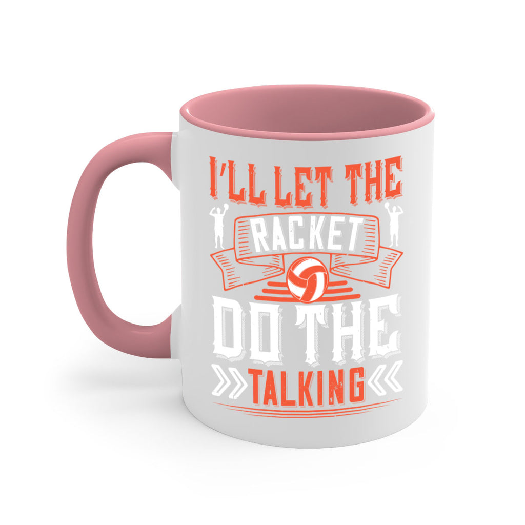 I’ll let the racket do the talking Style 969#- volleyball-Mug / Coffee Cup