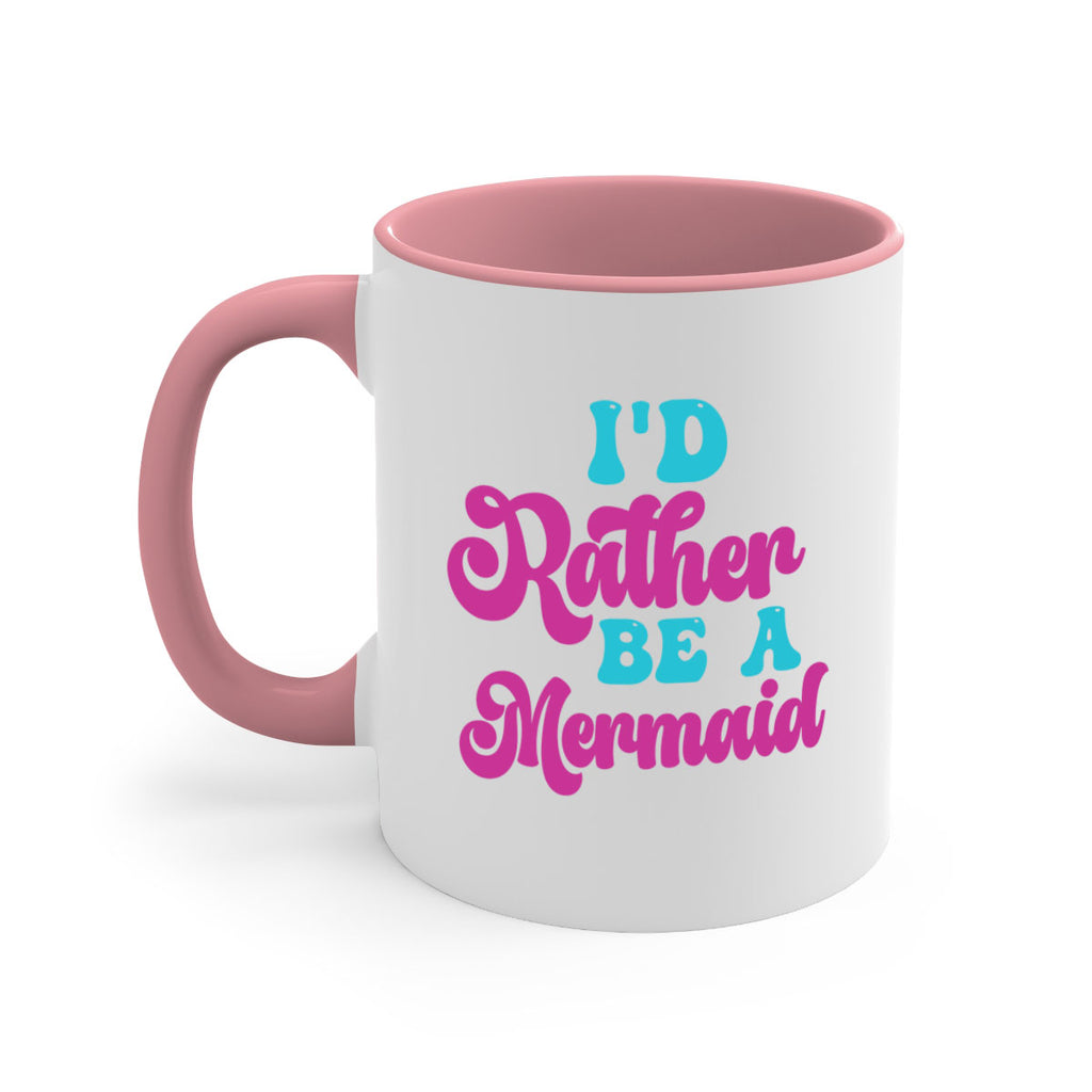 Id Rather Be A Mermaid 220#- mermaid-Mug / Coffee Cup